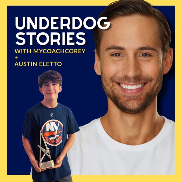 Underdog Stories episode art: Corey with Austin Eletto